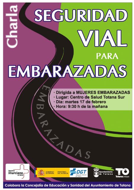 Las Concejalías de Educación y Sanidad organizan una charla  informativa sobre consejos para mujeres embarazadas y seguridad vial, que tendrá lugar el día 17 de febrero en el Centro de Salud "Totana Sur"