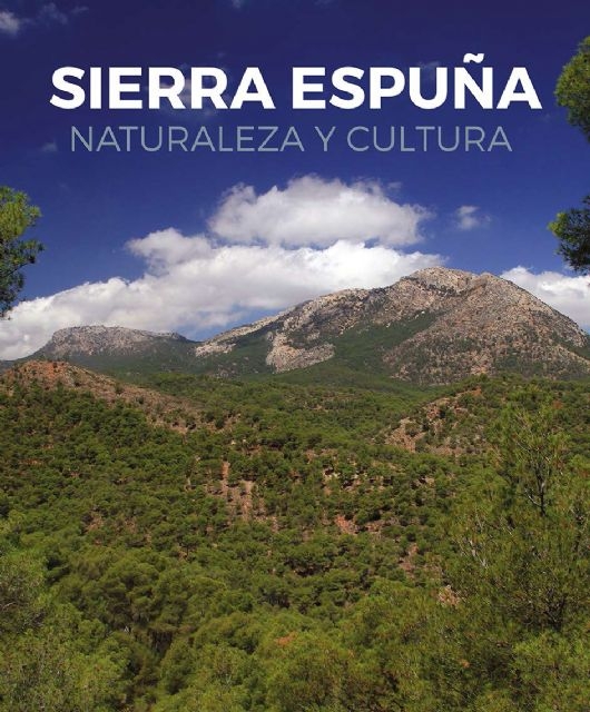 Editan un libro que recoge los valores naturales, patrimoniales, culturales o histricos del Parque Regional Sierra Espua