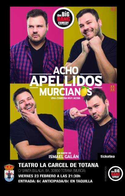 El show-espectculo Acho apellidos murcianos llega el prximo 23 de febrero (21:30 horas) al Centro Sociocultural La Crcel
