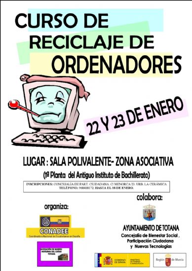 TOTANA ACOGE UN CURSO DE RECICLAJE DE ORDENADORES LLEVADO A CABO POR LA COORDINADORA NACIONAL DE ECUATORIANOS EN ESPAÑA Y LA ASOCIACIÓN DE MUJERES DEL CAÑAR TOTANA 