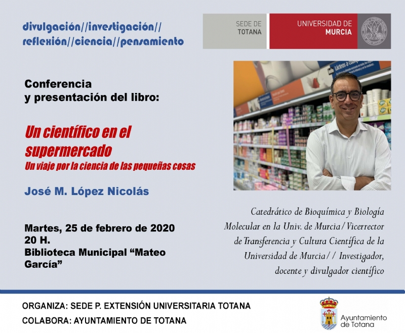 La Sede Permanente de Extensin de la Universidad de Murcia en Totana organiza maana martes la conferencia-coloquio del profesor Jos Manuel Lpez Nicols
