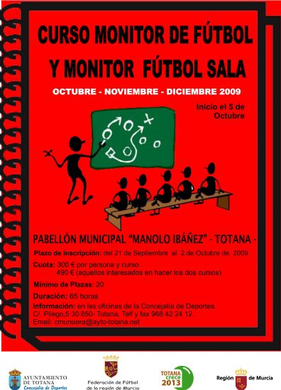 LA CONCEJALÍA DE DEPORTES ORGANIZA LOS CURSOS DE "MONITOR DE FÚTBOL" Y DE "FÚTBOL SALA", DE 65 HORAS DE DURACIÓN RESPECTIVAMENTE, ENMARCADOS EN EL PROGRAMA FORMATIVO OFERTADO POR ESTE DEPARTAMENTO MUNICIPAL PARA EL CURSO 2009/10