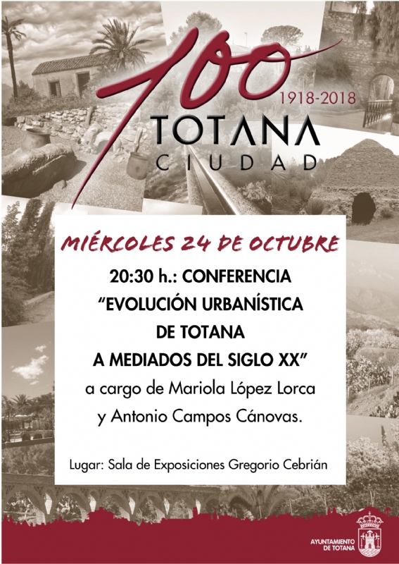 Maana se celebra la conferencia Evolucin urbanstica de Totana a mediados del siglo XX, en la sala municipal Gregorio Cebrin (20:30 horas)