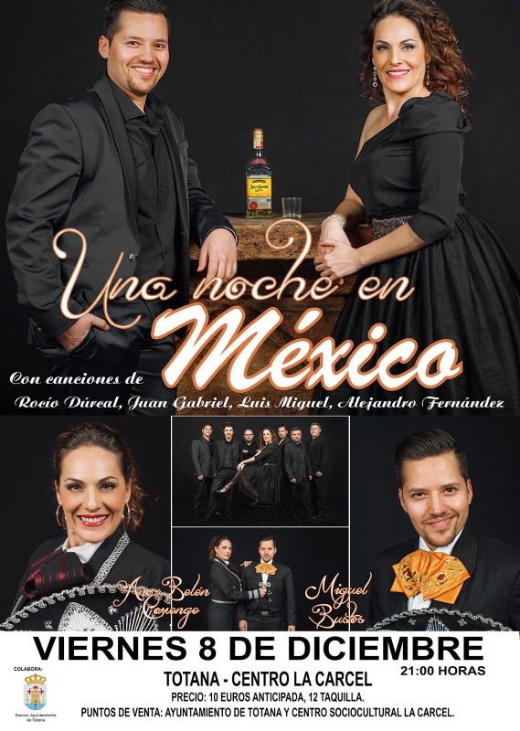 Vdeo. El espectculo musical de rancheras Una noche en Mxico se celebrar el viernes 8 de diciembre (21:00 horas) en el Centro Sociocultural La Crcel