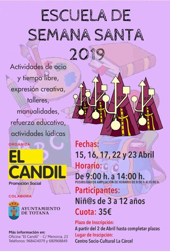 El Colectivo El Candil realizar la Escuela de Semana Santa y Fiestas de Primavera los das 15, 16, 17, 22 y 23 de abril, con la colaboracin de la Concejala de Juventud