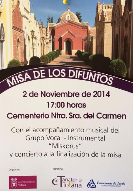 La Misa de Difuntos se celebrar el prximo domingo, da 2, a las 17:00 horas, en el Cementerio Municipal Nuestra Seora del Carmen